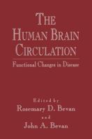 The Human Brain Circulation: Functional Changes in Disease 1461267005 Book Cover
