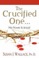 The Crucified One 1597552526 Book Cover