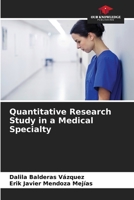 Quantitative Research Study in a Medical Specialty 6205851164 Book Cover