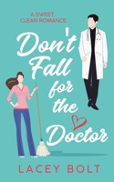 Don't Fall for the Doctor 1956219013 Book Cover