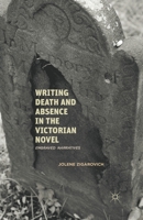 Writing Death in Victorian Novels: Absence, Separation, and Displacement 1137007028 Book Cover
