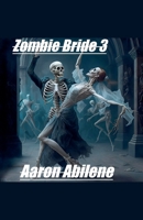 Zombie Bride 3 B0C5PSNJLH Book Cover