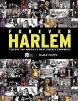 Forever Harlem: Celebrating America's Most Diverse Community 1596702060 Book Cover