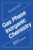Gas Phase Inorganic Chemistry (Modern Inorganic Chemistry) 1468455311 Book Cover