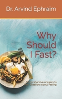 Why Should I Fast?: Comprehensive Answers to Key Questions about Fasting B0CV62T1R6 Book Cover