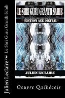 Le Shri Guru Granth Sahib: Edition Age Digital 1494454130 Book Cover