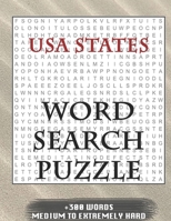 USA States WORD SEARCH PUZZLE +300 WORDS Medium To Extremely Hard: AND MANY MORE OTHER TOPICS, With Solutions, 8x11' 80 Pages, All Ages : Kids 7-10, Solvable Word Search Puzzles, Seniors And Adults. 1679525476 Book Cover