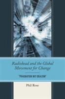 Radiohead and the Global Movement for Change: "Pragmatism Not Idealism" 1611478626 Book Cover