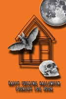 Happy fucking halloween cookery log book: Recipe journal for the halloween enthusiast to take note of all their all hallows eve plans exciting food ... bat, skull and full moon cover art design 1694703754 Book Cover