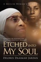 Etched Into My Soul!: Expressing My Memories and Gratitude Over Eight Decades: A Muslim Woman’s Memoir 1945873833 Book Cover