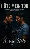 Hüte mein Tor: Verbotene Age-Gap Mpreg Eishockey MM Dark Romance B0FWJGZ7HT Book Cover