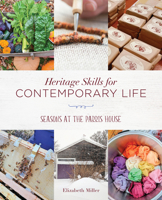 Seasons at the Parris House: Heritage Skills for Contemporary Life 1608936791 Book Cover