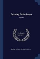 Burning Bush Songs; Volume 1 1377181588 Book Cover