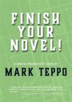 Finish Your Novel!: A Writer Productivity Guide 1630231673 Book Cover