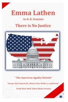 There is No Justice: An Emma Lathen R. B. Dominic Best Seller 1791505171 Book Cover