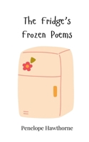 The Fridge's Frozen Poems 3690745519 Book Cover