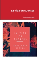 La vida en cuentos 1678063177 Book Cover