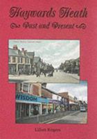 Haywards Heath Past and Present 1857702646 Book Cover