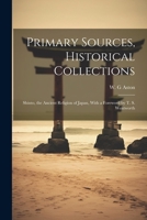 Primary Sources, Historical Collections: Shinto, the Ancient Religion of Japan, With a Foreword by T. S. Wentworth 1022250701 Book Cover