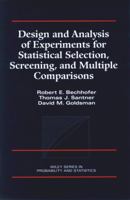 Design and Analysis of Experiments for Statistical Selection, Screening, and Multiple Comparisons (Wiley Series in Probability and Statistics) 0471574279 Book Cover