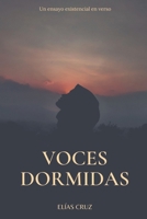 Voces Dormidas: Un ensayo existencial en verso B09QNZC28J Book Cover