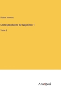 Correspondance de Napoleon 1: Tome 3 3382722658 Book Cover