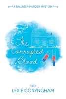 The Corrupted Blood 191092668X Book Cover