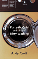 Forty-Six Quid and a Bag of Dirty Washing (Diffusion Books) 190871302X Book Cover