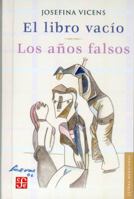 El libro vacío / Los años falsos (Letras Mexicanas) 9681678958 Book Cover