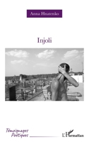 Injoli (Témoignages Poétiques) (French Edition) 2336622602 Book Cover