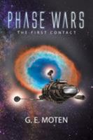 Phase Wars: The First Contact 1682893928 Book Cover