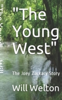 The Young West: The Joey Zackary Story 1467971995 Book Cover