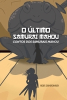 O Último Samurai Mahou (Os Samurais Mahou) (Portuguese Edition) 108118809X Book Cover