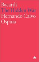 Bacardi: The Hidden War 0745318738 Book Cover