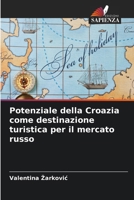 Potenziale della Croazia come destinazione turistica per il mercato russo 6206975290 Book Cover