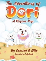 The Adventures of Dori - A Rescue Pup B0CQ1ZVGNP Book Cover