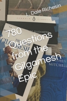 780 Questions from the Gilgamesh Epic B0CTZWPXHZ Book Cover