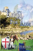 A Knight for Love 1771452447 Book Cover