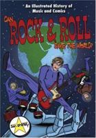 Can Rock & Roll Save the World?: An Illustrated History of Music and Comics 0946719802 Book Cover