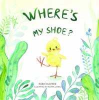 Where's My Shoe? 0999344145 Book Cover