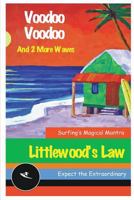 Voodoo Voodoo and Two More Waves: The Story of Surfing's Magical Mantra 1565438698 Book Cover