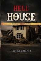Hell House: How one woman rewrote her story B0HB27GWC6 Book Cover