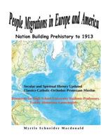 People Migrations in Europe and America: Nation Building Prehistory to 1913 1539825388 Book Cover