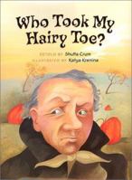 Who Took My Hairy Toe? 0807559725 Book Cover