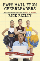 Sports Illustrated: Hate Mail from Cheerleaders and Other Adventures from the Life of Reilly 1603207724 Book Cover