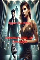 Romance Suspense Novel - Harmonies of Danger: A Pop Star and Her Bodyguard Race Against Time to Escape a Deadly Stalker B0DS25CG9X Book Cover