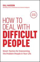 How to Deal with Difficult People: Smart Tactics for Overcoming the Problem People in Your Life 1907312803 Book Cover
