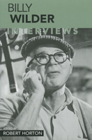 Billy Wilder: Interviews (Conversations With Filmmakers Series) 1578064449 Book Cover