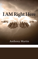I AM Right Here 1977218555 Book Cover