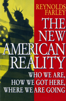 The New American Reality: Who We Are, How We Got Here, Where We Are Going (1990 Censue Research Series) 0871542390 Book Cover